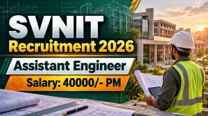 SVNIT Assistant Engineer Recruitment 2026: Civil & Electrical Posts, Apply by Oc...