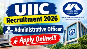 UIIC AO Recruitment 2026 - Apply Online for 225 Administrative Officer Posts