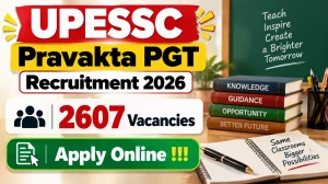 UPESSC Pravakta (PGT) Recruitment 2026 - Apply Online for 2607 Posts