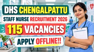 DHS Chengalpattu Staff Nurse Recruitment 2026 - Apply Offline for 115 Posts