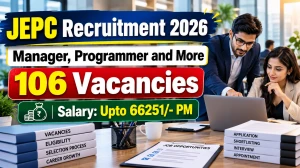 JEPC Recruitment 2026 - Apply Online for 106 Manager, Programmer & Other Posts