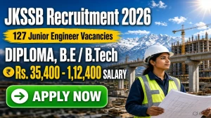 JKSSB Junior Engineer Recruitment 2026 - 127 Vacancies, Eligibility, Salary, Fee...