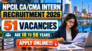NPCIL CA/CMA Intern Recruitment 2026 - Apply Online for 51 Posts