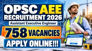 OPSC AEE Recruitment 2026 - Apply Online for 758 Civil & Mechanical Posts