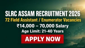 SLRC Assam Recruitment 2026 - 72 Field Assistant/ Enumerator Posts, Apply Online