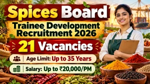 Spices Board Trainee Development Recruitment 2026 - Apply Online for 21 Posts