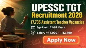 UPESSC Assistant Teacher Recruitment 2026: Apply Online for 17,735 Posts