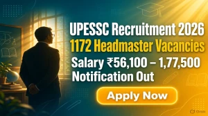 UPESSC Headmaster Recruitment 2026: Apply Online for 1172 Posts