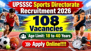 UPSSSC Sports Directorate Recruitment 2026 - Apply Online for 108 Up Krida Adhik...