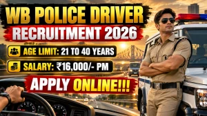WB Police Driver Recruitment 2026 - Apply Offline for 05 Driver Posts