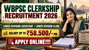 WBPSC Clerkship Recruitment 2026 - Online Form for Clerk, LDA & LDC Posts